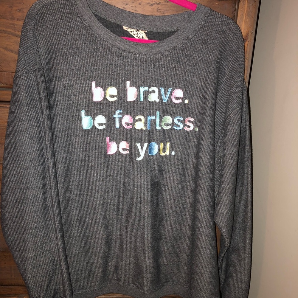 💪🏻 be brave be fearless be you sweatshirt. Jadelynn Brook💞 XL